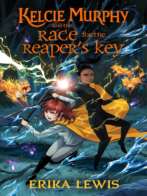 Title details for Kelcie Murphy and the Race for the Reaper's Key by Erika Lewis - Available